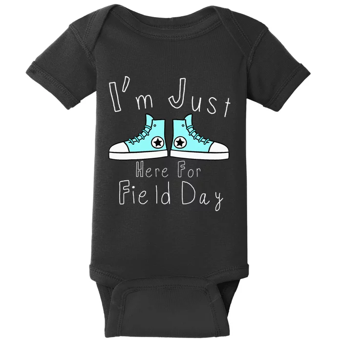 Im Just Here For Field Day School Field Day School Spirit Baby Bodysuit