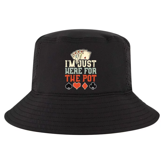 I'm Just Here For The Pot - Poker Cool Comfort Performance Bucket Hat