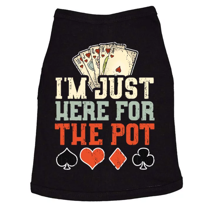 I'm Just Here For The Pot - Poker Doggie Tank