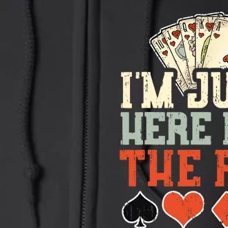 I'm Just Here For The Pot - Poker Full Zip Hoodie