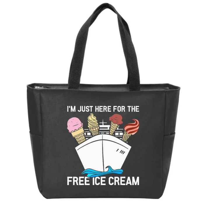 I'm Just Here For The Free Ice Cream Funny Cruise Zip Tote Bag