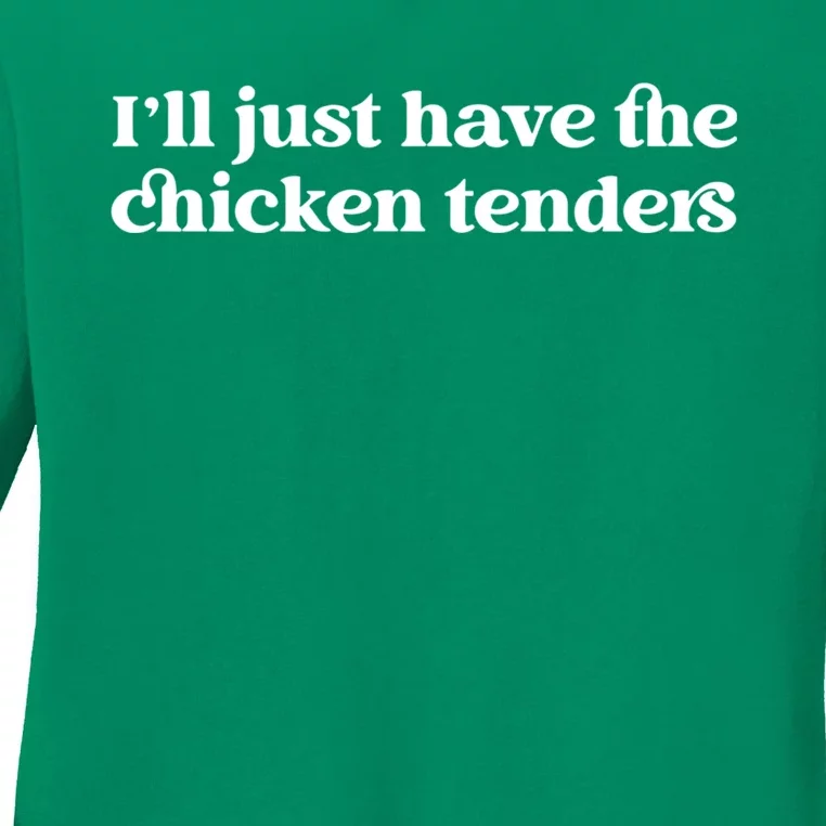 ILl Just Have The Chicken Tenders Christmas Chicken Nugget Ladies Long Sleeve Shirt