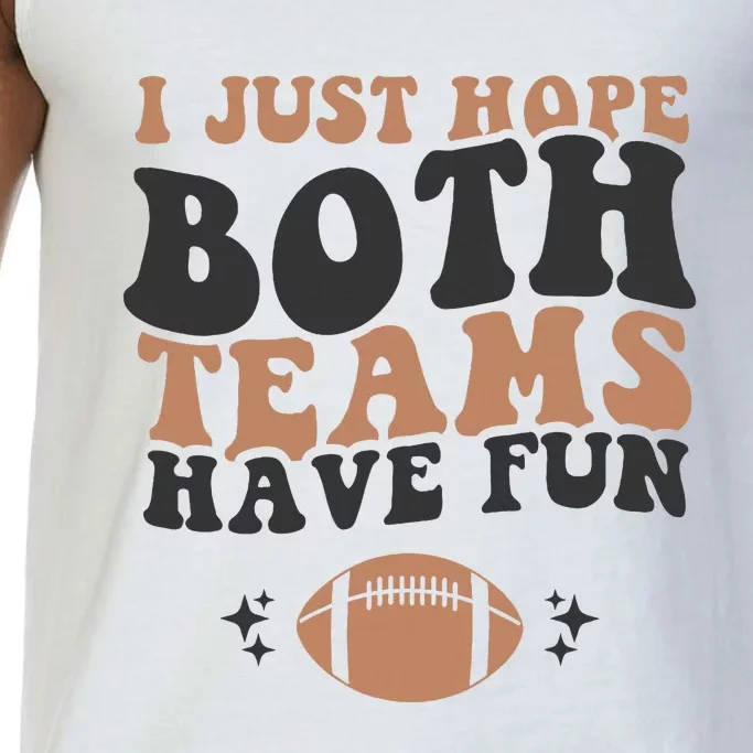 I just hope both teams have fun funny American football Comfort Colors® Tank Top