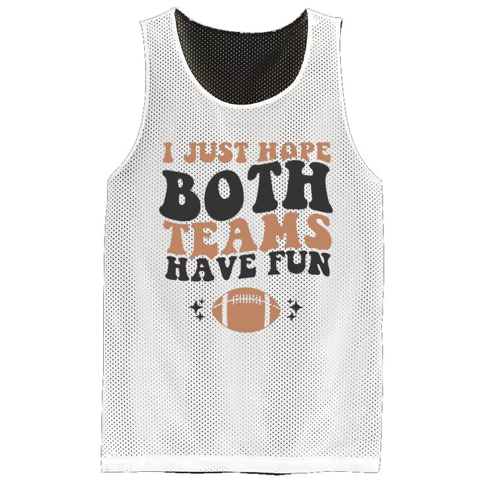 I just hope both teams have fun funny American football Mesh Reversible Basketball Jersey Tank