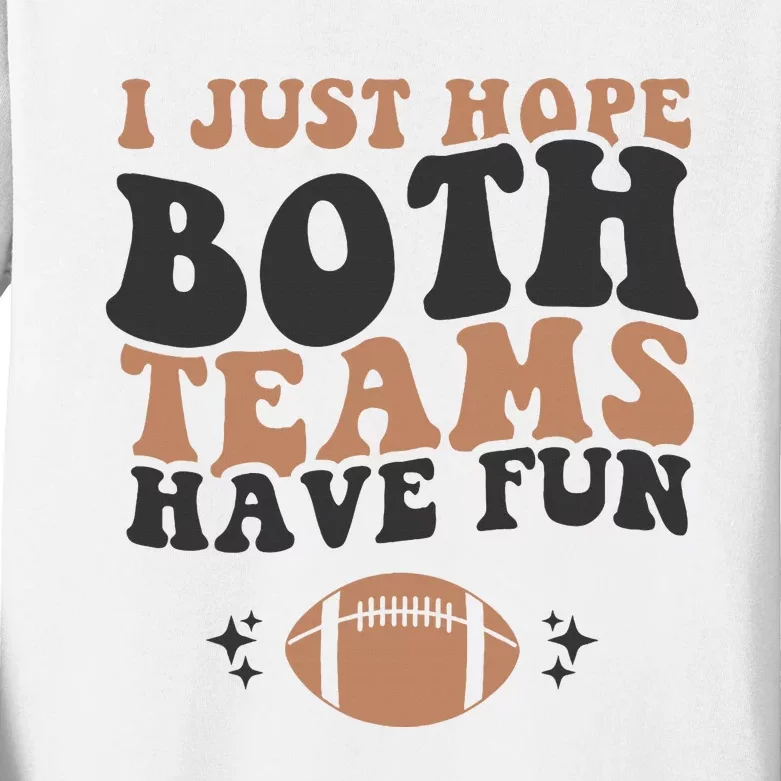 I just hope both teams have fun funny American football Kids Long Sleeve Shirt