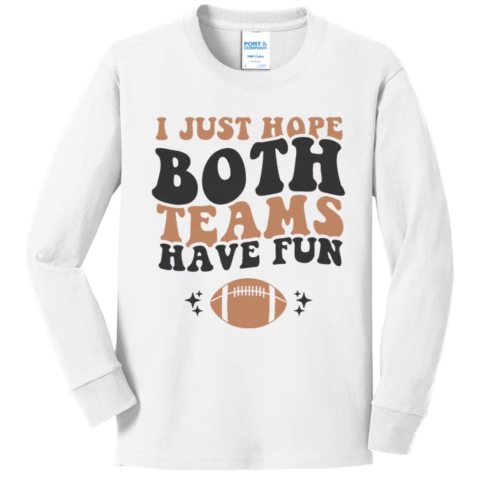 I just hope both teams have fun funny American football Kids Long Sleeve Shirt