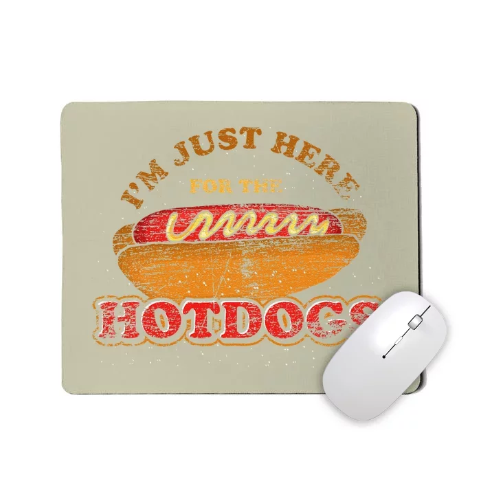 Im Just Here For The Hot Dogs Funny Foodie Weiner Hot Dog Mousepad