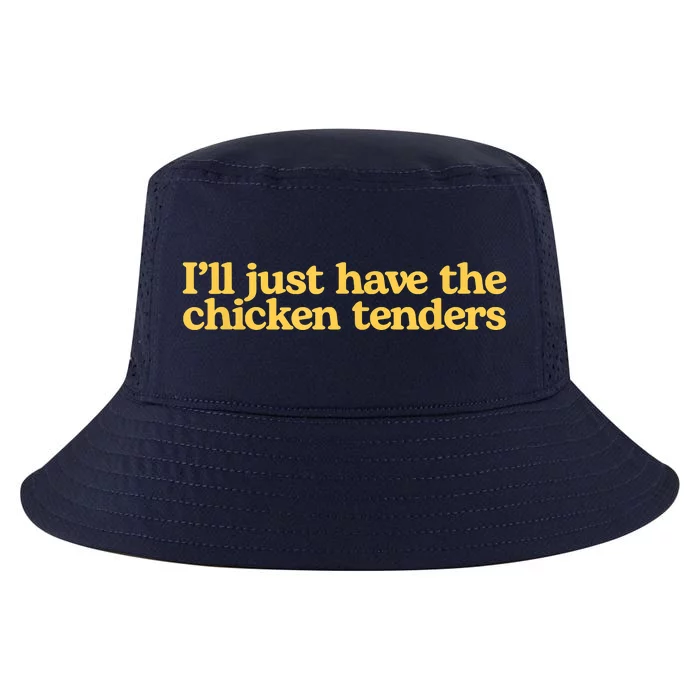 I'll Just Have The Chicken Tenders Funny Cool Comfort Performance Bucket Hat