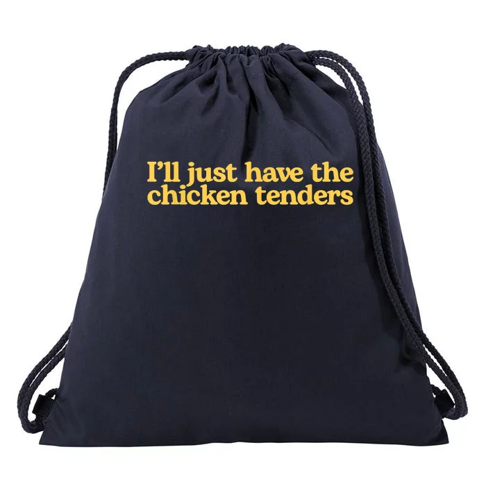 I'll Just Have The Chicken Tenders Funny Drawstring Bag