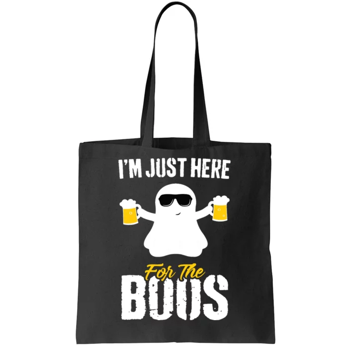 IM Just Here For The Boos Beer Funny Halloween Tote Bag