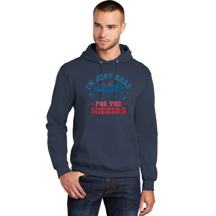 Im Just Here For The Wieners 4th Of July Tall Hoodie