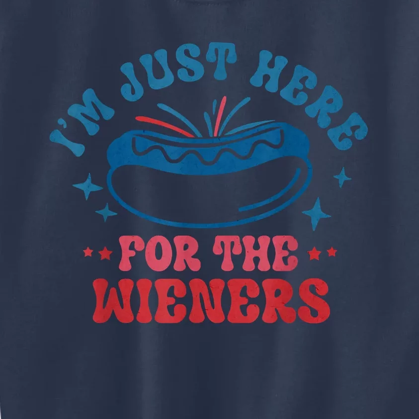 Im Just Here For The Wieners 4th Of July Kids Sweatshirt