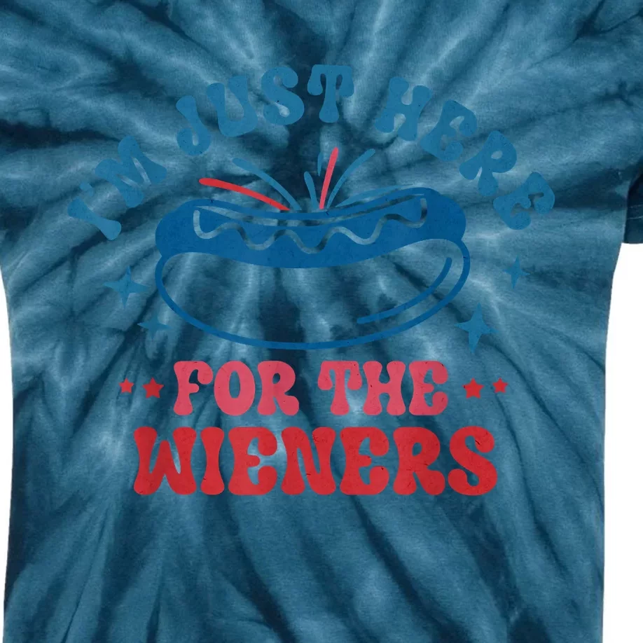 Im Just Here For The Wieners 4th Of July Kids Tie-Dye T-Shirt