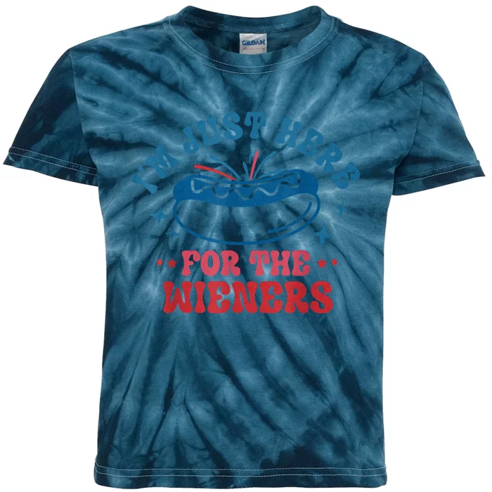 Im Just Here For The Wieners 4th Of July Kids Tie-Dye T-Shirt