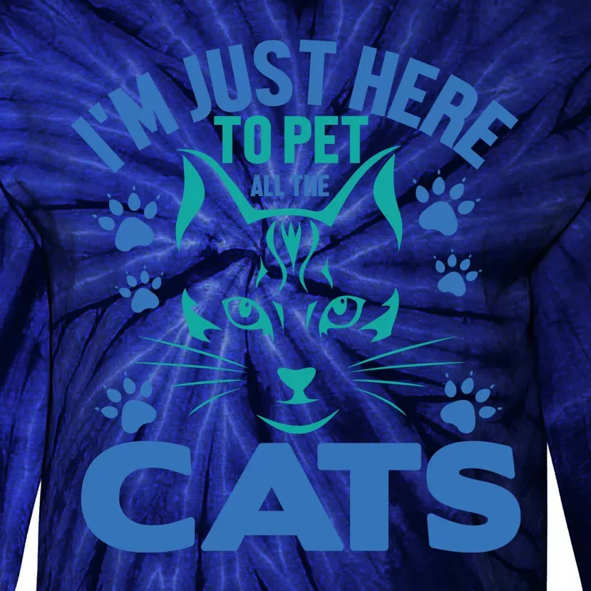 I'm Just Here To Pet All The Cats Tie-Dye Long Sleeve Shirt