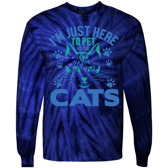 I'm Just Here To Pet All The Cats Tie-Dye Long Sleeve Shirt