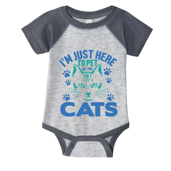 I'm Just Here To Pet All The Cats Infant Baby Jersey Bodysuit