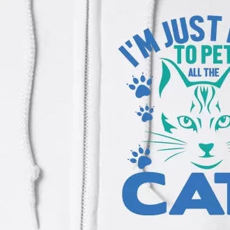 I'm Just Here To Pet All The Cats Full Zip Hoodie