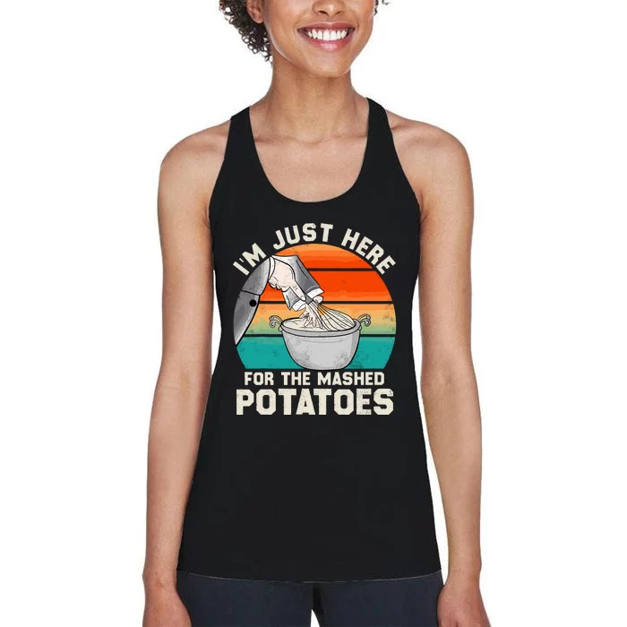 IM Just Here For The Mashed Potatoes Cute Thanksgiving Food Women's Racerback Tank