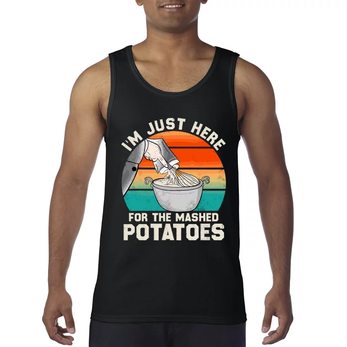 IM Just Here For The Mashed Potatoes Cute Thanksgiving Food Tank Top