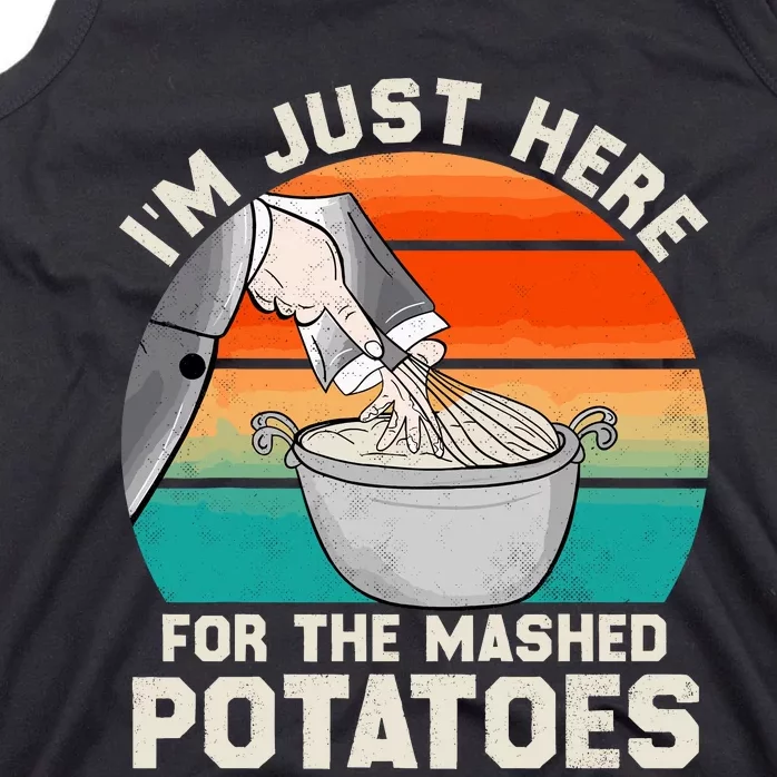 IM Just Here For The Mashed Potatoes Cute Thanksgiving Food Tank Top