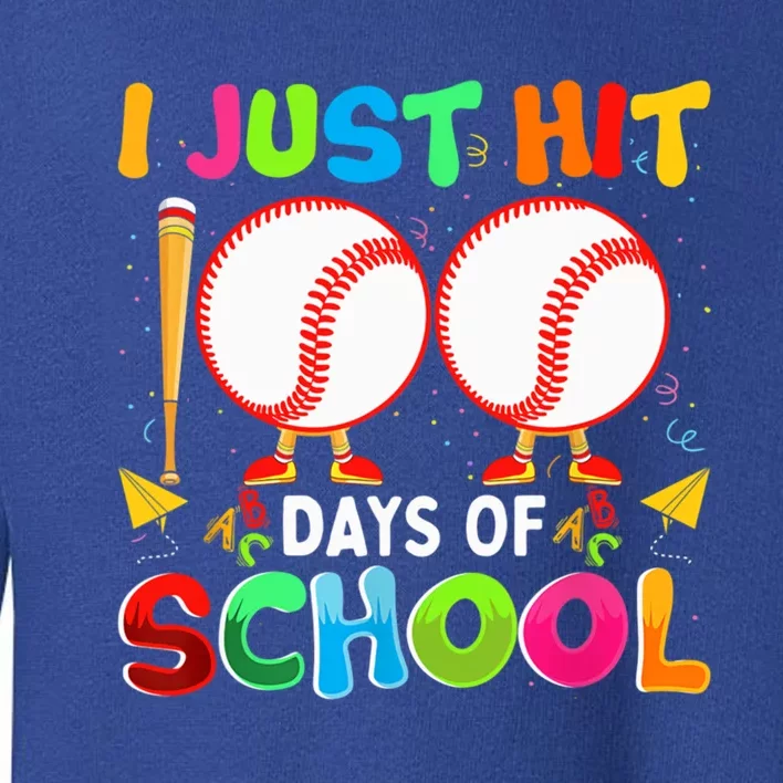 I Just Hit 100 Days Of School Baseball 100th Day Funny Gift Toddler Sweatshirt