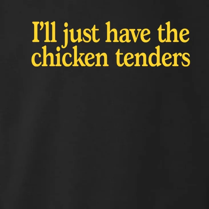 I'll Just Have The Chicken Tenders Funny Toddler Hoodie