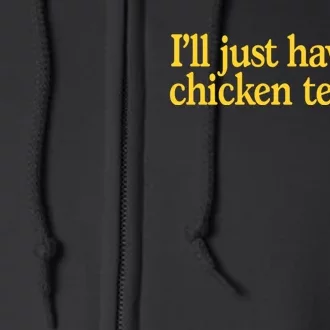 I'll Just Have The Chicken Tenders Funny Full Zip Hoodie