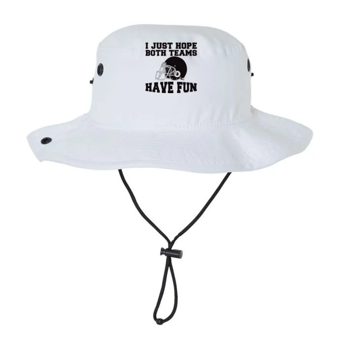 I Just Hope Both Teams Have Fun Or Funny Football Gift Legacy Cool Fit Booney Bucket Hat