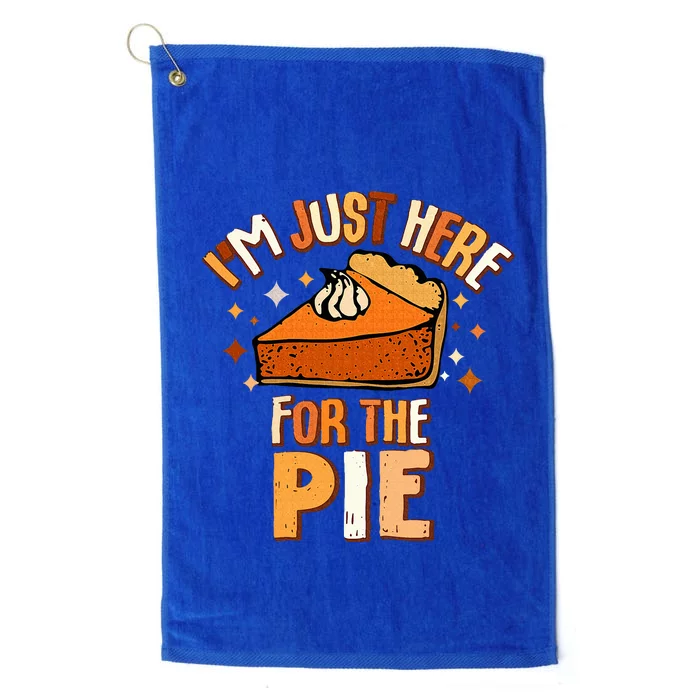 I'm Just Here For The Pie Thanksgiving Fall Autumn Retro Platinum Collection Golf Towel