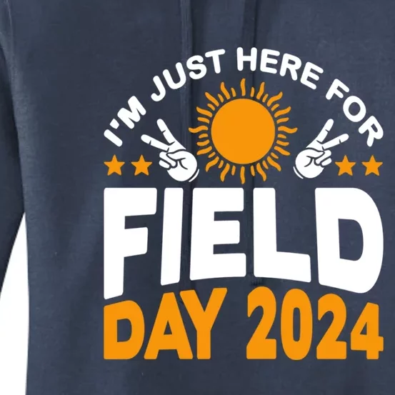 IM Just Here For Field Day 2024 For Teacher Field Day Great Gift Women's Pullover Hoodie