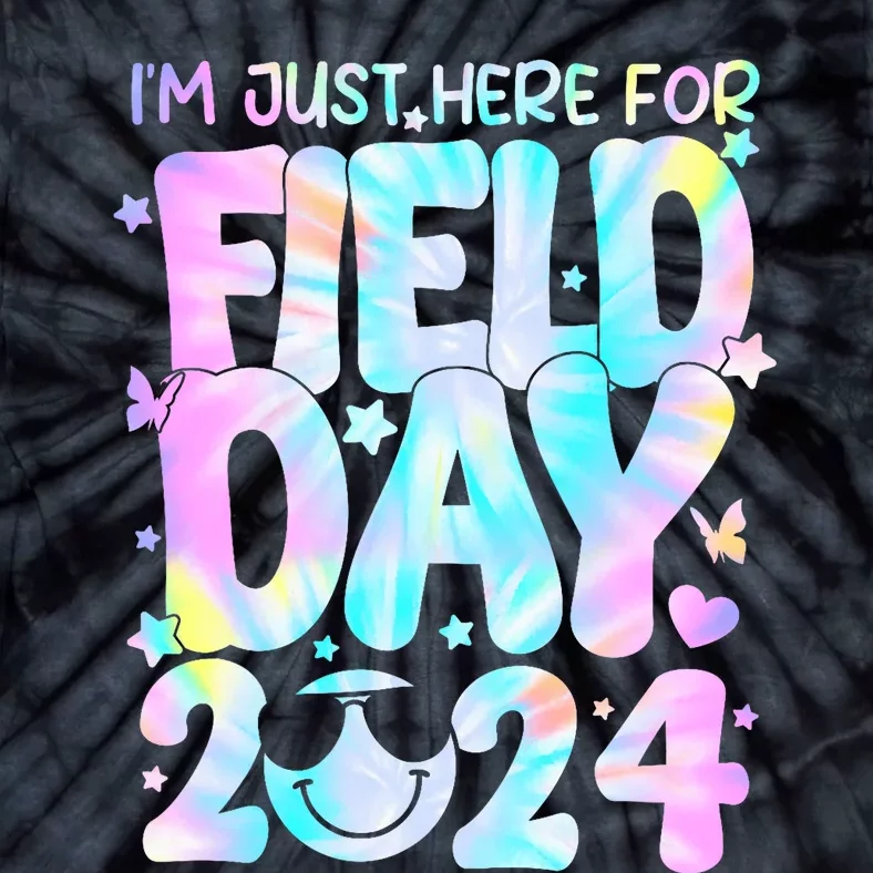 IM Just Here For Field Day For Teacher Field Day 2024 Tie-Dye T-Shirt