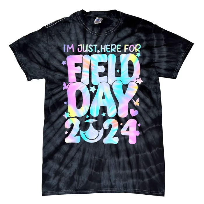 IM Just Here For Field Day For Teacher Field Day 2024 Tie-Dye T-Shirt