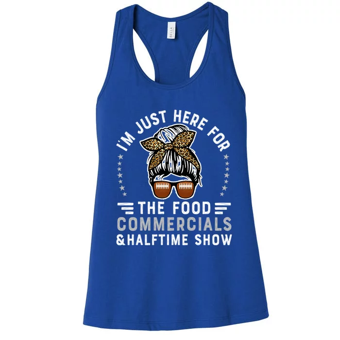 I’M Just Here For The Food Commercials And Halftime Show Gift Women's Racerback Tank