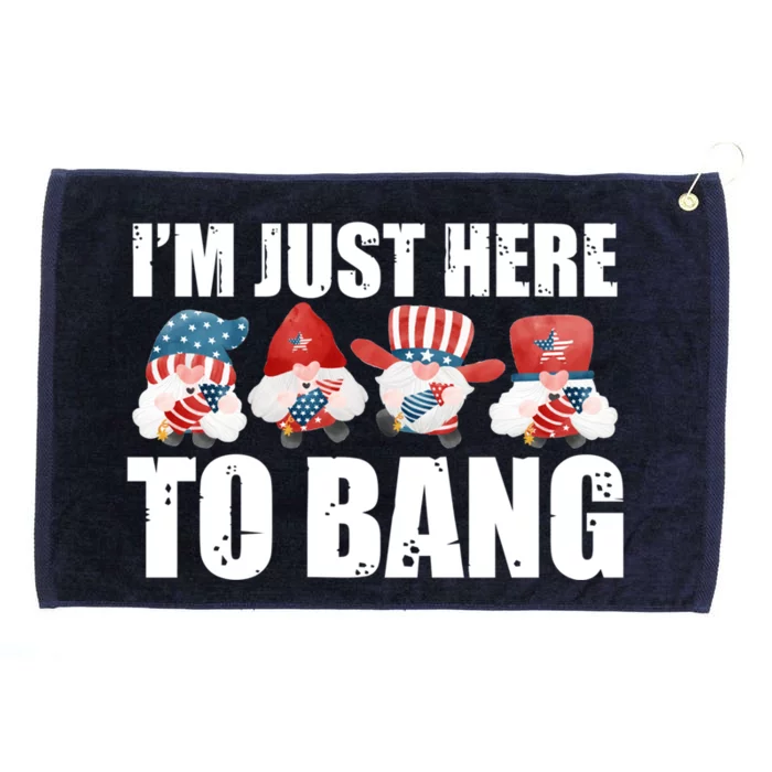 Im Just Here To Bang Fireworks Director Usa Meaningful Gift Grommeted Golf Towel