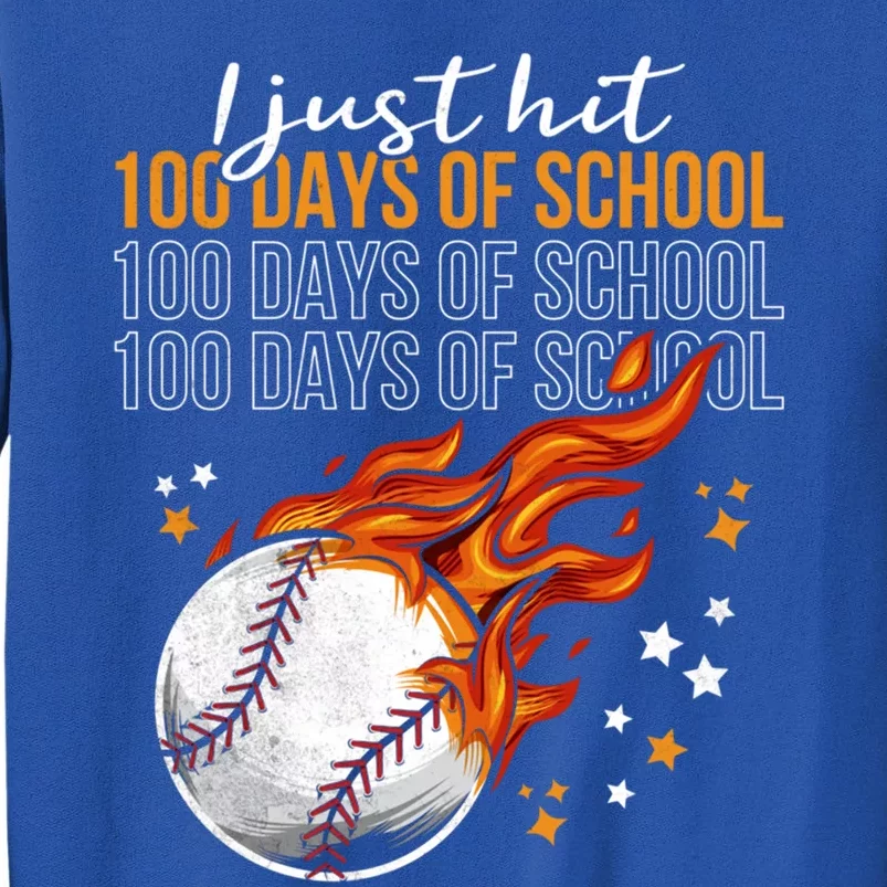 I Just Hit 100 Days Of School Baseball 100th Day Of School Cute Gift Tall Sweatshirt