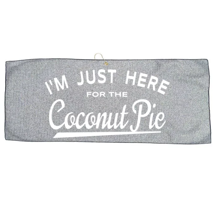 Im Just Here For The Coconut Pie Coconut Lover Meaningful Gift Large Microfiber Waffle Golf Towel