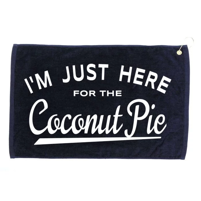 Im Just Here For The Coconut Pie Coconut Lover Meaningful Gift Grommeted Golf Towel