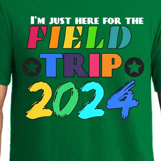 IM Just Here For The Field Trip Teacher Field Day 2024 Gift Pajama Set