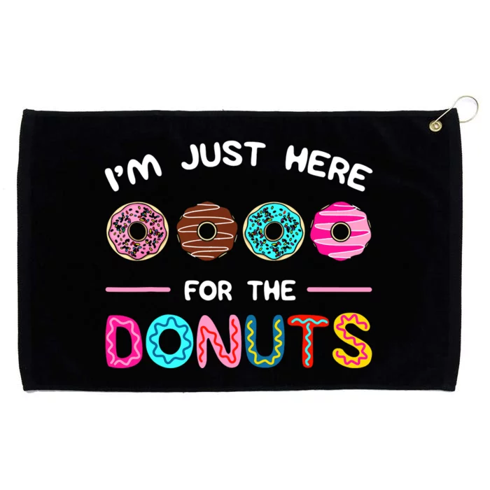 Im Just Here For The Donuts Doughnut Dough Sweet Dessert Grommeted Golf Towel