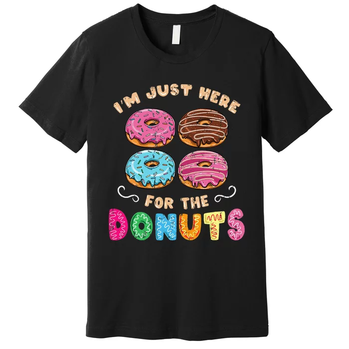 Im Just Here For The Donuts Candy Lover Premium T-Shirt