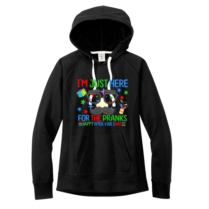 I'm Just Here for the April Fools Day Pranks Funny Prankster Women's Fleece Hoodie