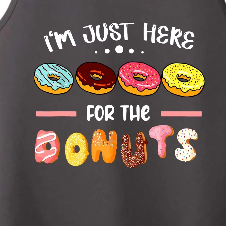 Im Just Here For The Donuts Doughnut Dough Sweet Dessert Performance Tank