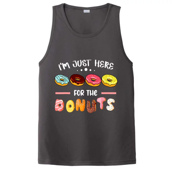 Im Just Here For The Donuts Doughnut Dough Sweet Dessert Performance Tank