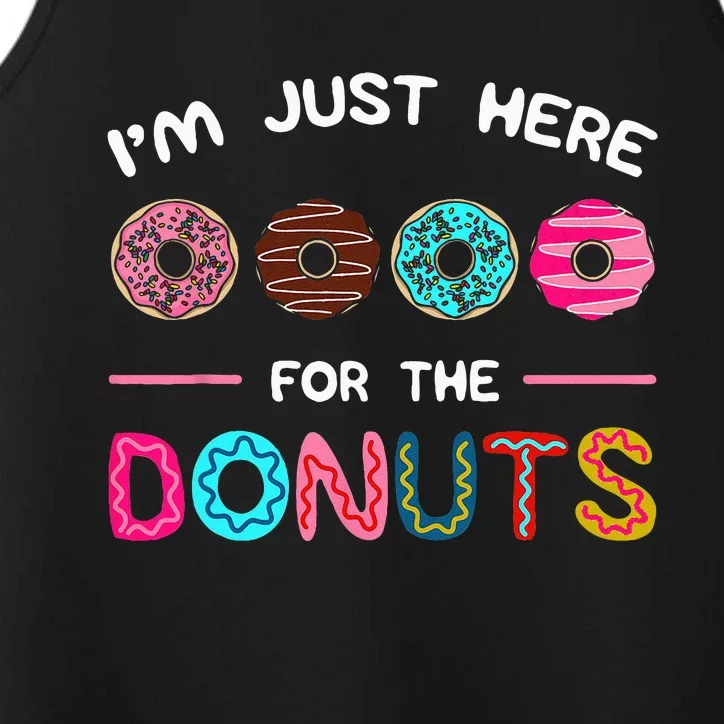 Im Just Here For The Donuts Doughnut Dough Sweet Dessert Performance Tank