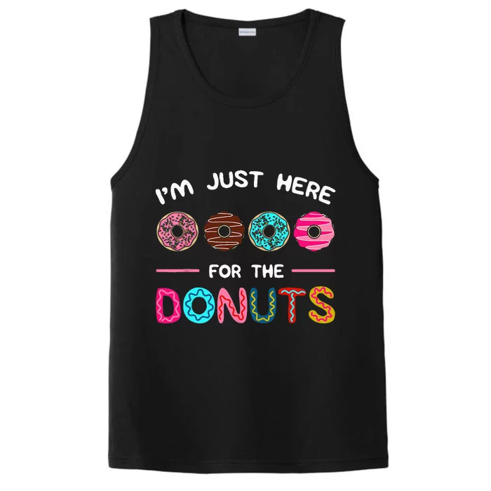 Im Just Here For The Donuts Doughnut Dough Sweet Dessert Performance Tank