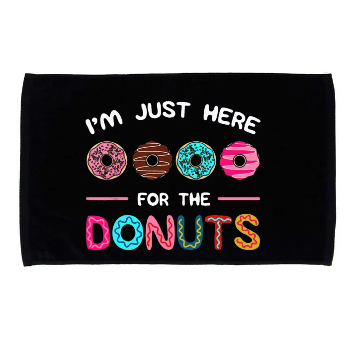 Im Just Here For The Donuts Doughnut Dough Sweet Dessert Microfiber Hand Towel