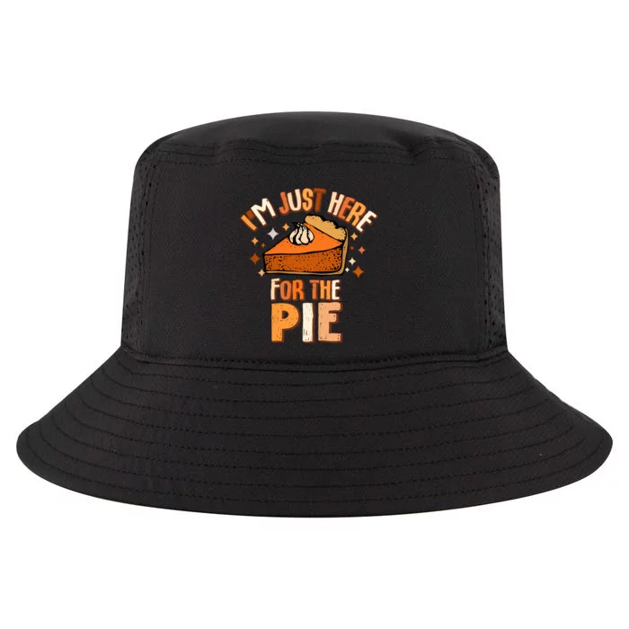 IM Just Here For The Pie Thanksgiving Fall Autumn Retro Cool Comfort Performance Bucket Hat