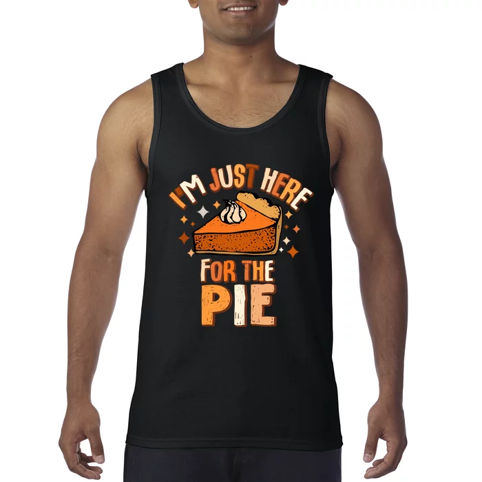 IM Just Here For The Pie Thanksgiving Fall Autumn Retro Tank Top