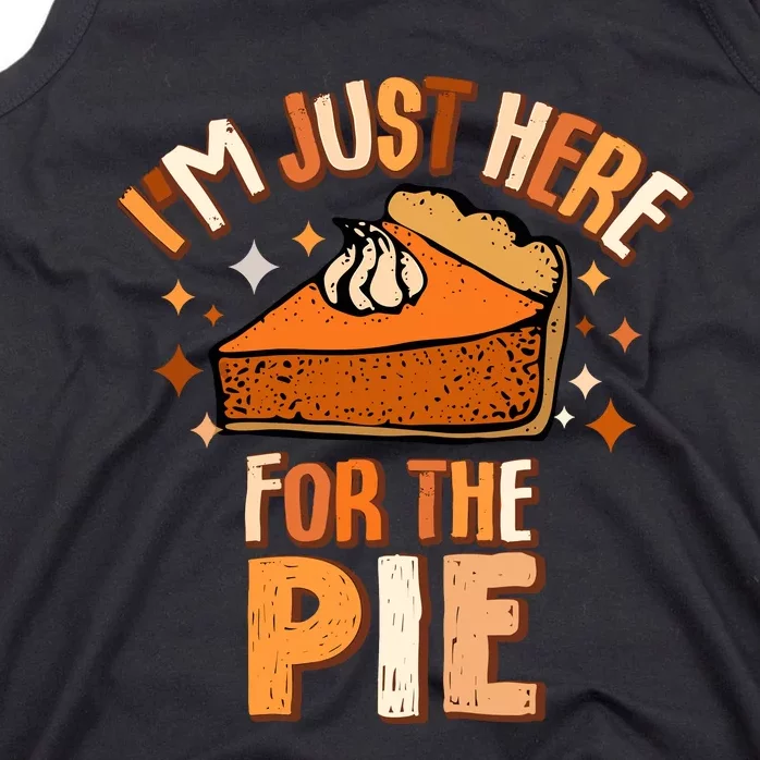 IM Just Here For The Pie Thanksgiving Fall Autumn Retro Tank Top